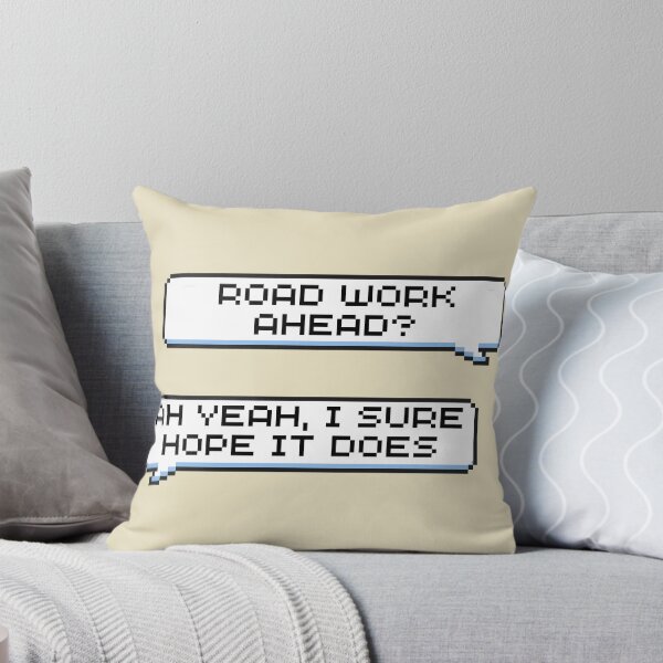 Item preview, Road Work Ahead? Ah Yeah, I Sure Hope It Does Sticker designed and sold by Potato Quality Prints.