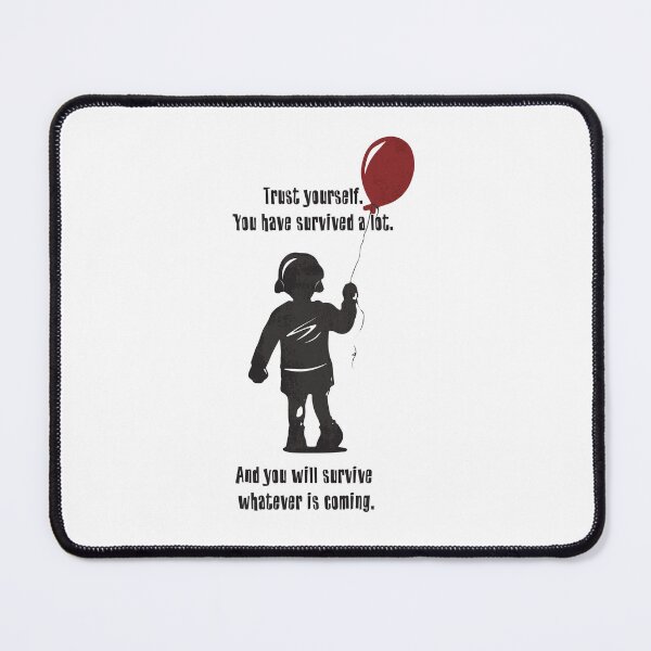 Item preview, Trust yourself. You have survived a lot. And you will survive whatever is coming. designed and sold by veibone.