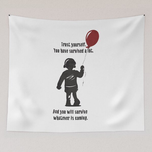 Item preview, Trust yourself. You have survived a lot. And you will survive whatever is coming. designed and sold by veibone.