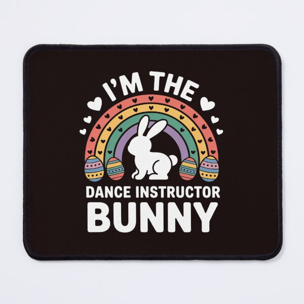 Item preview, Happy Easter Day I'm the Dance Instructor Bunny designed and sold by MichaelStalkas.