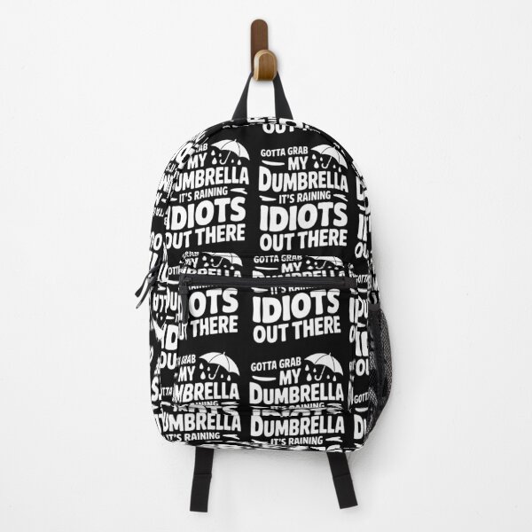 Item preview, Gotta Grab My Dumbrella Its Raining Idiots designed and sold by FreshVibe Prints.