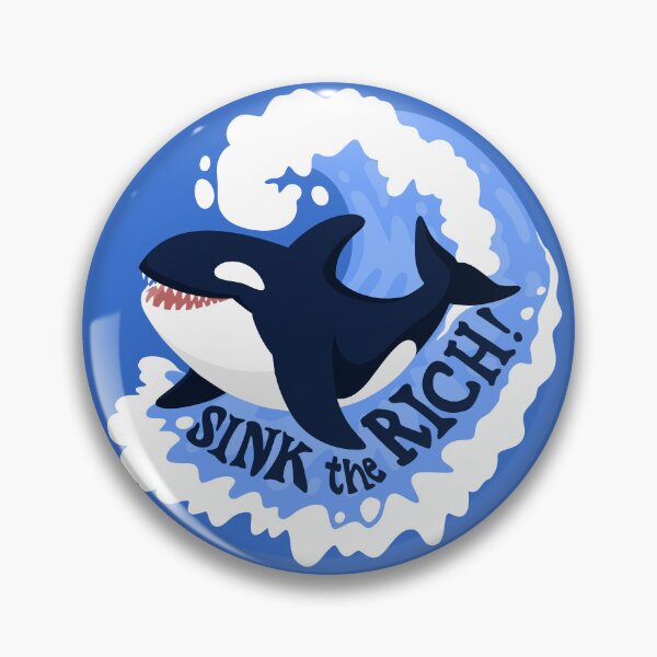 Item preview, Sink the Rich designed and sold by E Moss.
