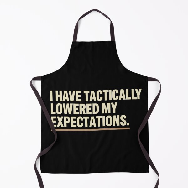 Item preview, I Have Tactically Lowered My Expectations Funny Sarcastic Quote designed and sold by BlissHalo.