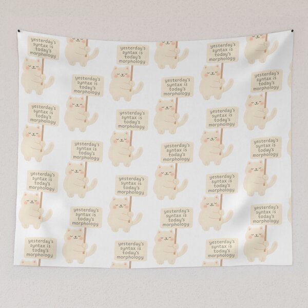 Item preview, Yesterday’s Syntax Is Today’s Morphology – Cute Linguistics Cat Protest Sign designed and sold by Nerd Romance Café.
