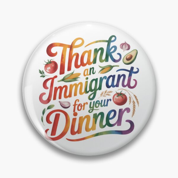 Item preview, Thank An Immigrant for Your Dinner designed and sold by Katey1285.