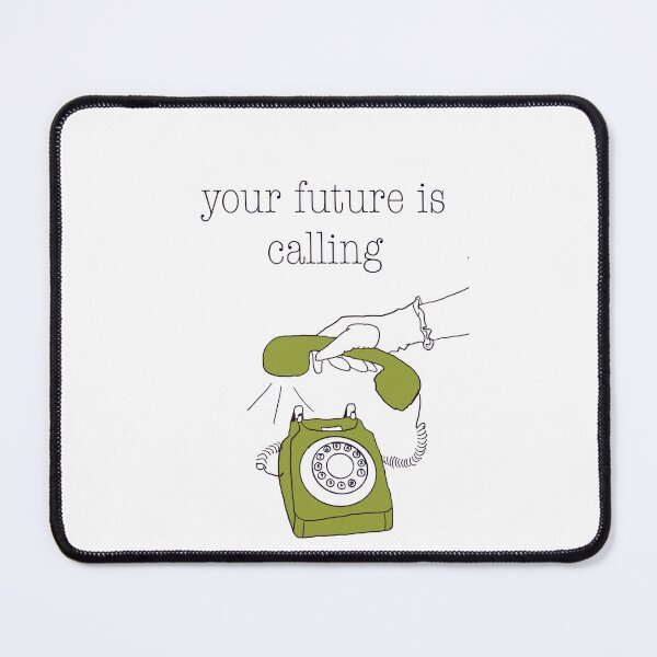 Item preview, your future is calling designed and sold by otrfl.