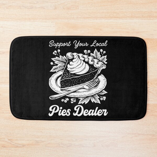 Item preview, Support Your Local Pie Dealer Funny Pie Baking Humor designed and sold by gunaone-design.