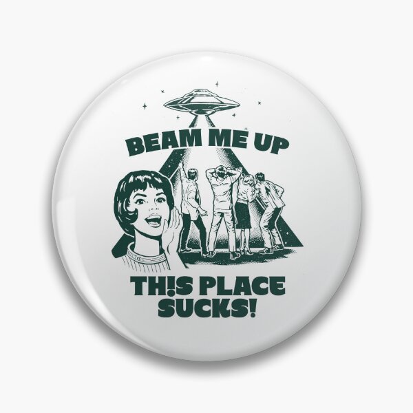 Item preview, Beam Me Up This Place Sucks! Funny Quote Movie Retro designed and sold by RandyHaskins.