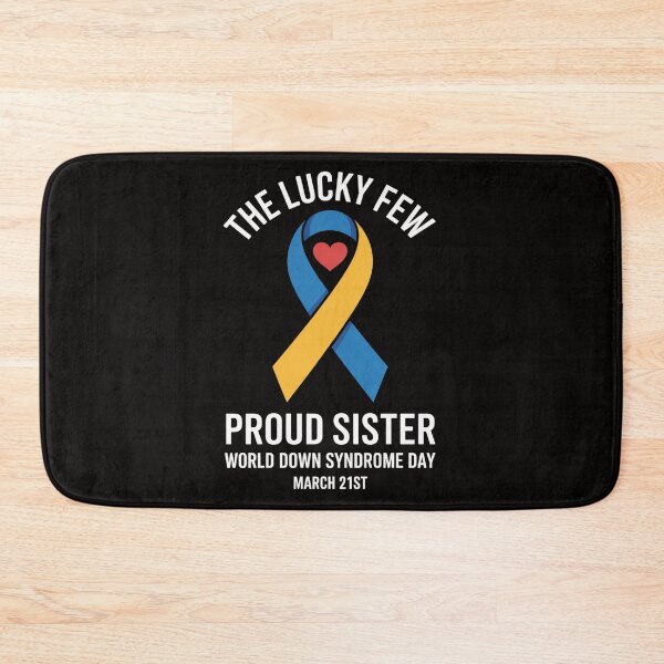 Item preview, The Lucky Few Proud Sister World Down Syndrome Awareness Day designed and sold by DarioRosales.