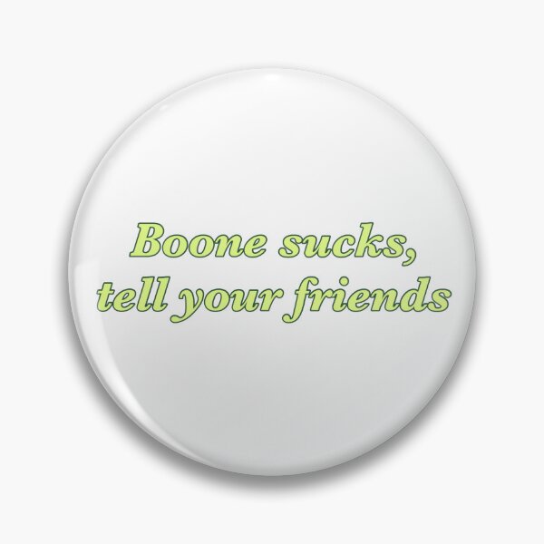 Item preview, Boone sucks, tell your friends designed and sold by sav.