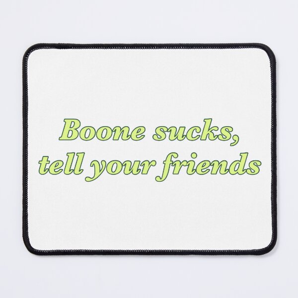 Item preview, Boone sucks, tell your friends designed and sold by sav.