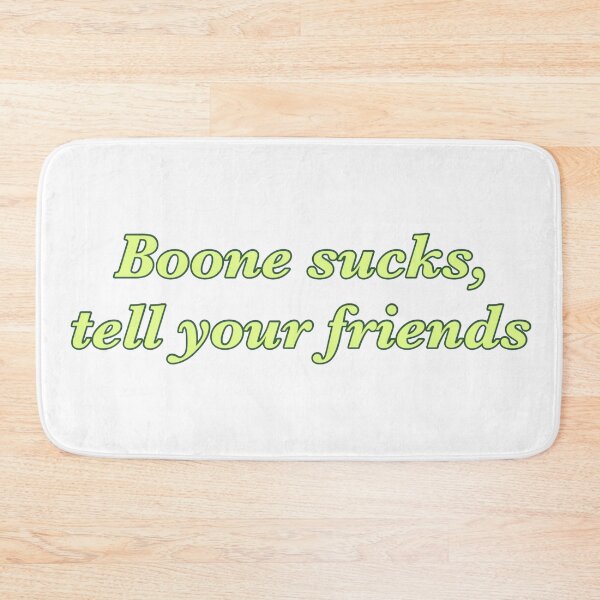 Item preview, Boone sucks, tell your friends designed and sold by sav.