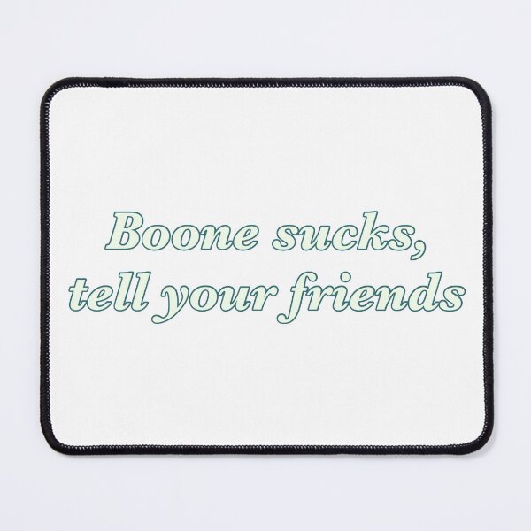 Item preview, Boone sucks, tell your friends designed and sold by sav.