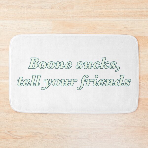 Item preview, Boone sucks, tell your friends designed and sold by sav.