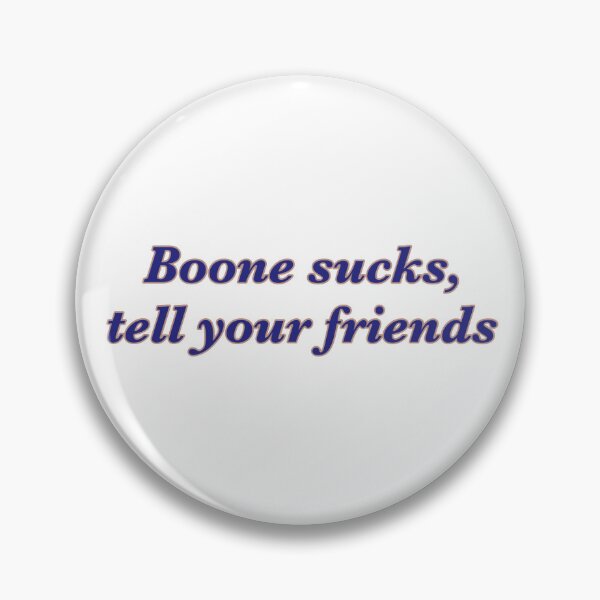 Item preview, Boone sucks, tell your friends designed and sold by sav.