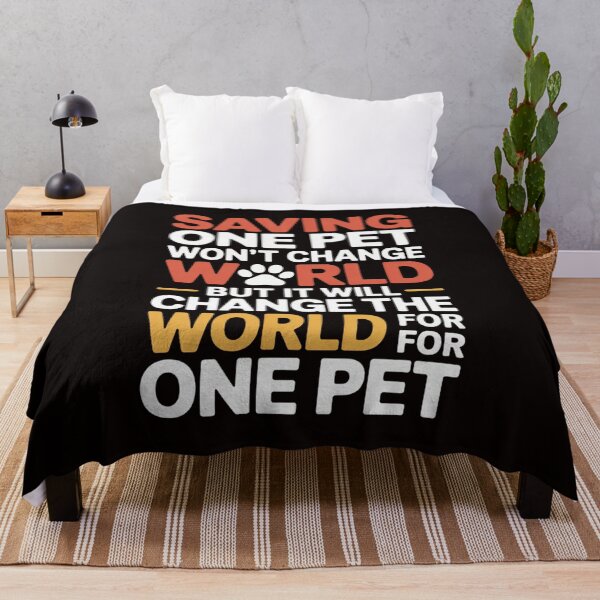 Item preview, Saving one pet won't change the world designed and sold by cherylbartlett.