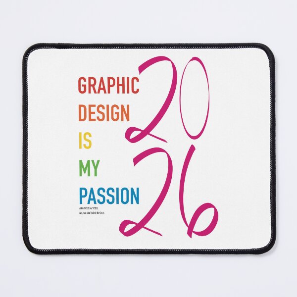 Item preview, Graphic Design Passion 2026 designed and sold by Mar-Raye18.