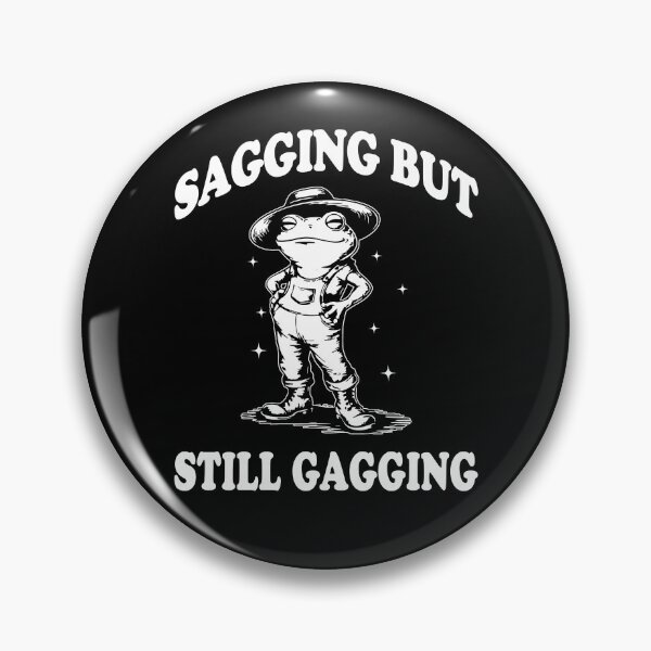 Item preview, Sagging But Still Gagging, Funny Womens Frog Meme designed and sold by Torionrad.
