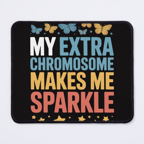 Item preview, My Extra Chromosome Makes Me Sparkle World Down Syndrome Day designed and sold by jewellmeyers.