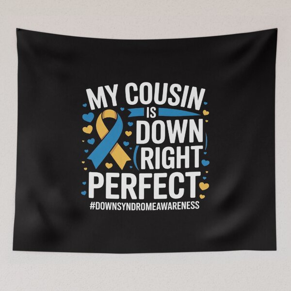 Item preview, My Cousin is Down Right Perfect Down Syndrome Awareness T21 designed and sold by jewellmeyers.