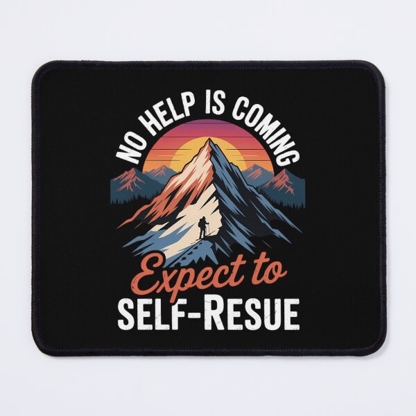 Item preview, No Help Is Coming Expect To Self-Rescue Sunset Quote Hiking designed and sold by Morphologiona.