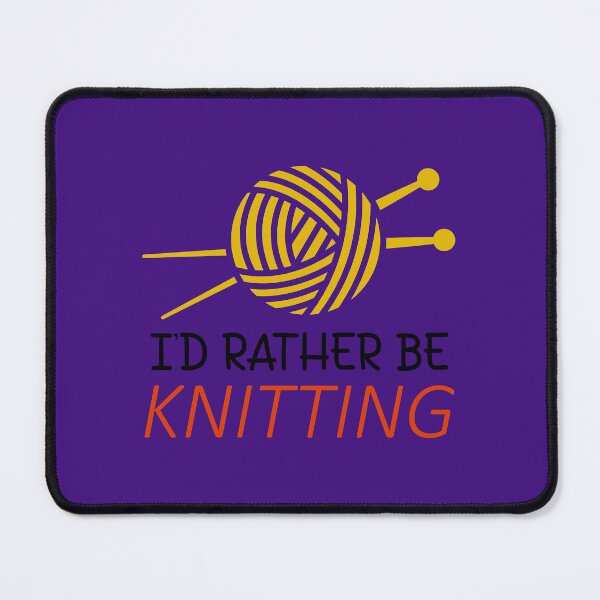Item preview, I'd Rather Be Knitting. Funny Knitting Quote. Knitting Gift. Knitter Gift designed and sold by DesignHouse07.