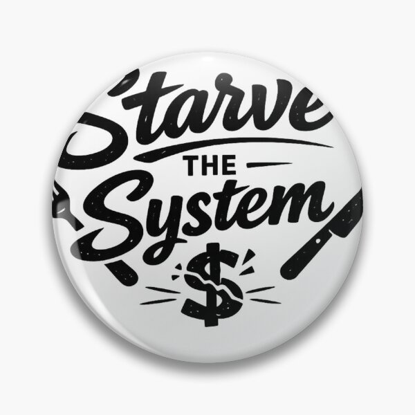 Item preview, Starve the System designed and sold by Nine3Nine.