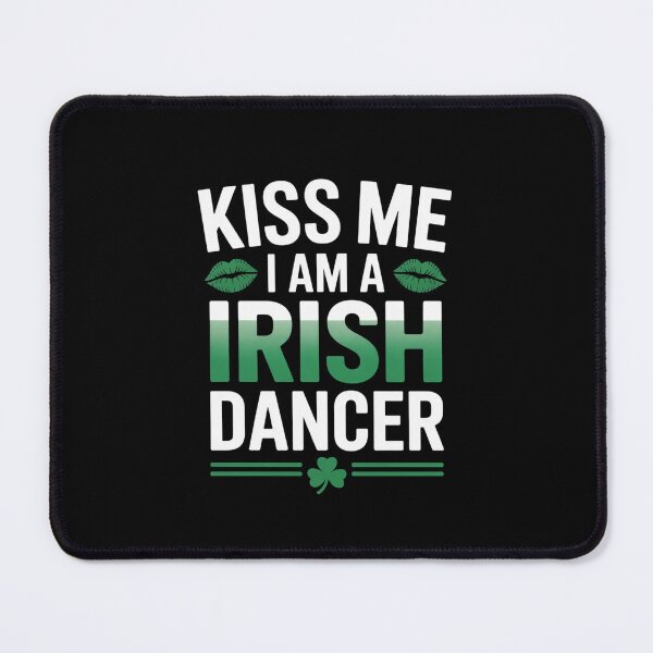 Item preview, Irish Step Dance Teacher Kiss Me I Am A Irish Dancer designed and sold by traceydowns.