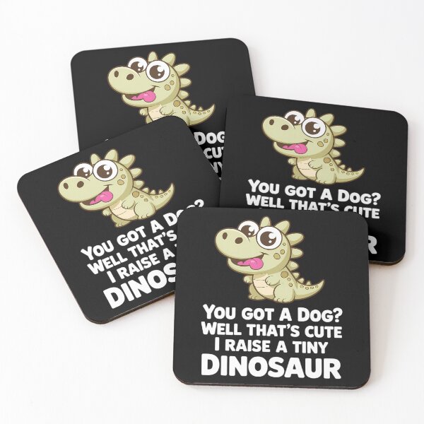 Item preview, You Got A Dog Well That's Cute I Raise A Tiny Dinosaur designed and sold by Morphologiona.