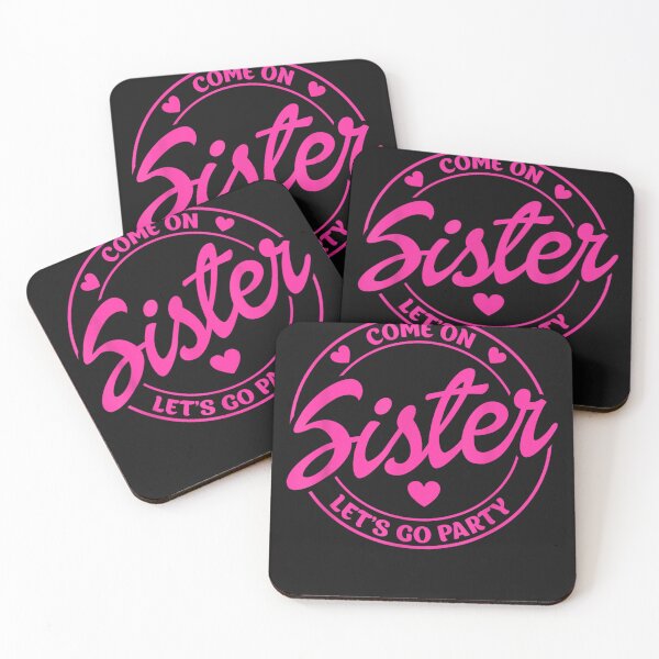 Item preview, Come-On Sister Let's Go Party Birthday Party, Baby, Girls, Boy designed and sold by MOHAMED FRASER.