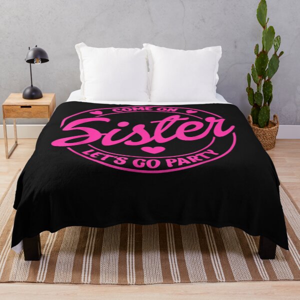 Item preview, Come-On Sister Let's Go Party Birthday Party, Baby, Girls, Boy designed and sold by MOHAMED FRASER.
