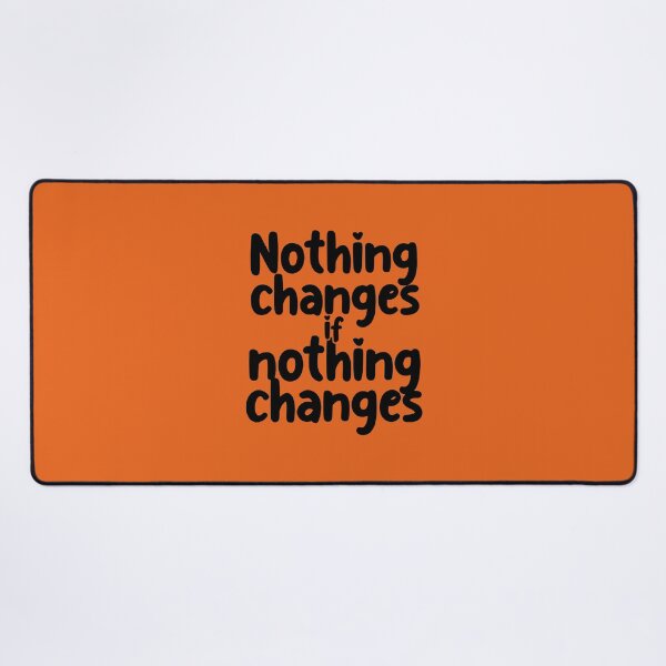 Item preview,  Nothing Changes If Nothing Changes. Motivational Quote. Positive Quote designed and sold by DesignHouse07.