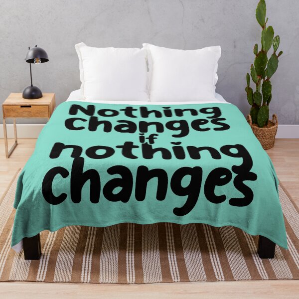 Item preview,  Nothing Changes If Nothing Changes. Motivational Quote. Positive Quote designed and sold by DesignHouse07.