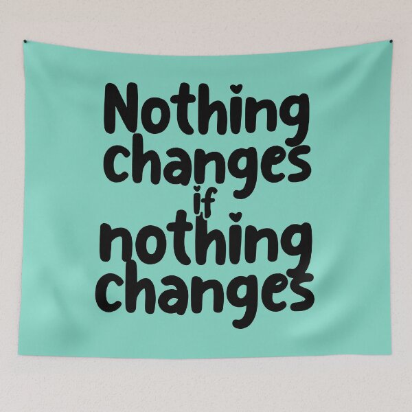 Item preview,  Nothing Changes If Nothing Changes. Motivational Quote. Positive Quote designed and sold by DesignHouse07.