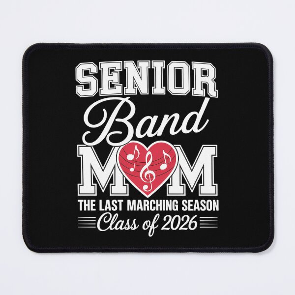 Item preview, Senior Band Mom The Last Marching Season Class of 2026 designed and sold by JonathalIngham.
