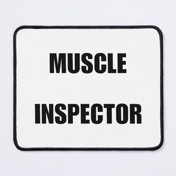 Item preview, Muscle Inspector (Black Text) designed and sold by BLAAAAASK.