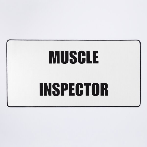 Item preview, Muscle Inspector (Black Text) designed and sold by BLAAAAASK.