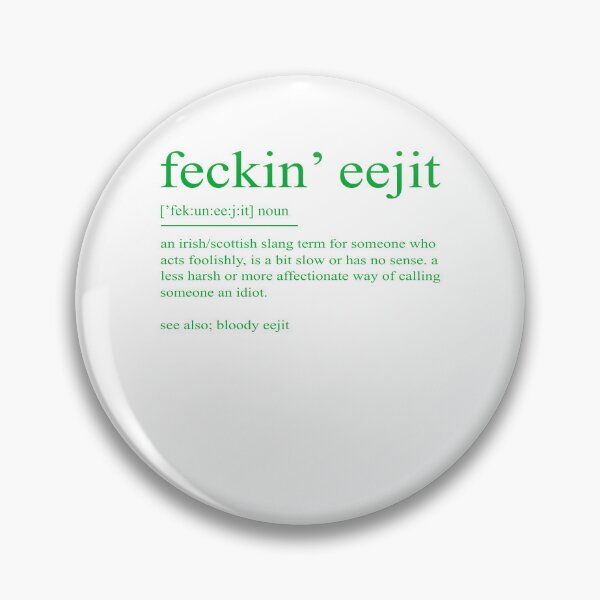 Item preview, Feckin Eejit Definition, Feckin Eejit Paddy's Day designed and sold by DavidCloud.