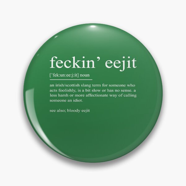 Item preview, Feckin Eejit Definition, Feckin Eejit Paddy's Day designed and sold by DavidCloud.
