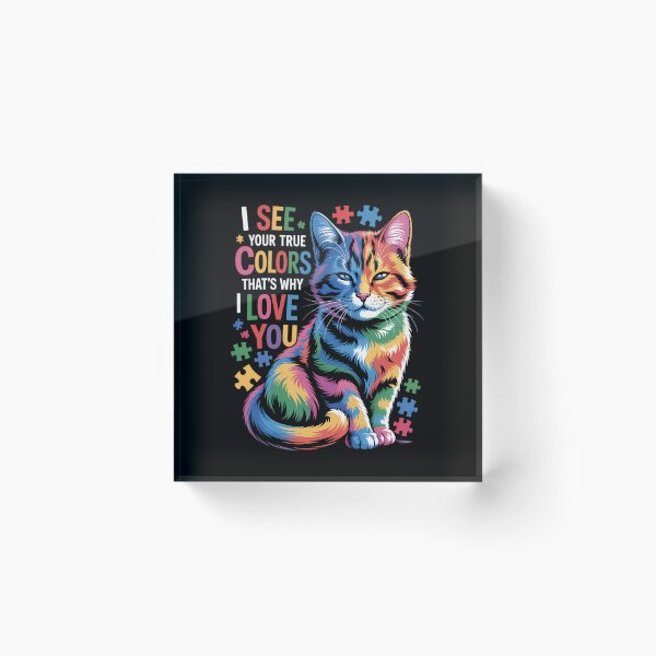 Item preview, Cute autism Cat I See Your True Colors That's Why I Love You designed and sold by JonathalIngham.