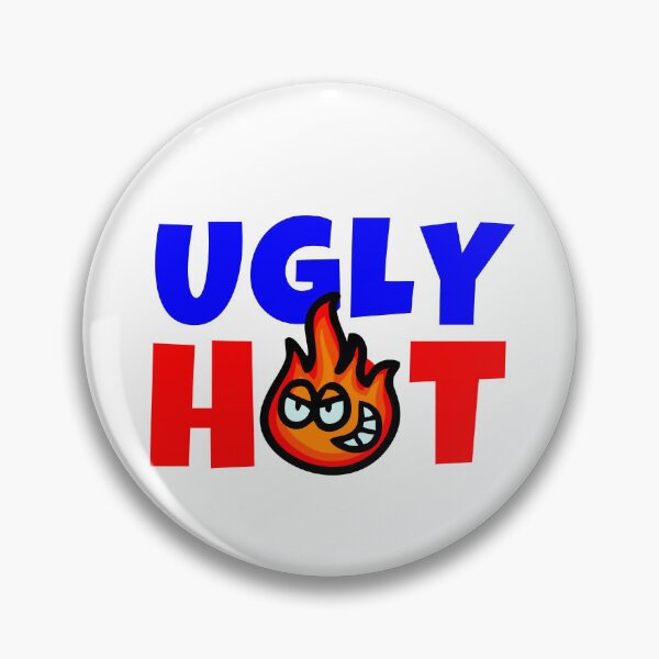 Item preview, Ugly Hot designed and sold by KATKattalestv.