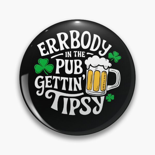 Item preview, Errbody In The Pub Gettin' Tipsy designed and sold by DavidCloud.