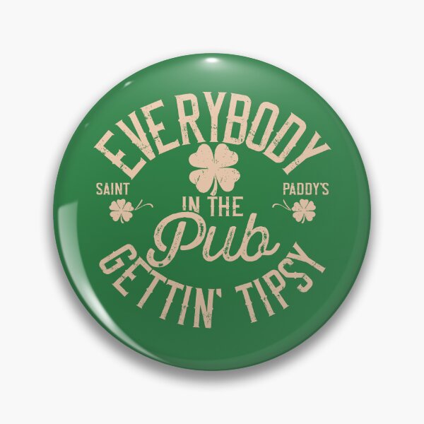 Item preview, Everybody In The Pub Getting Tipsy, Green Beer designed and sold by DavidCloud.
