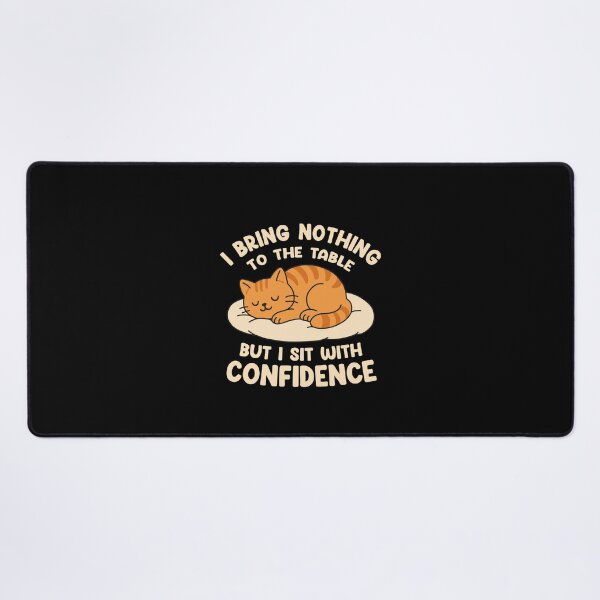 Item preview, I Bring Nothing To The Table But I Sit With Confidence designed and sold by NQArtist.
