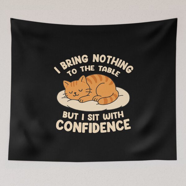 Item preview, I Bring Nothing To The Table But I Sit With Confidence designed and sold by NQArtist.