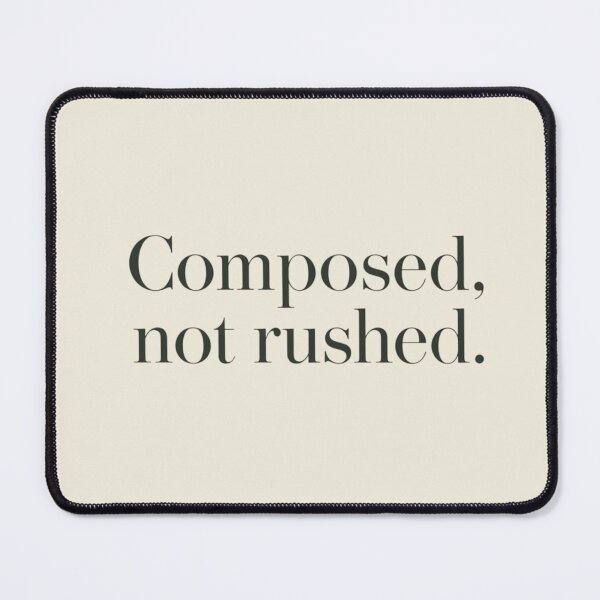 Item preview, Composed Not Rushed – Quiet Luxury Minimal Quote designed and sold by Irene Catchmind.