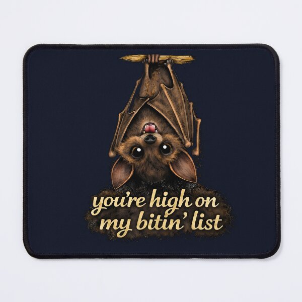 Item preview, You’re High on My Bitin’ List – Bat designed and sold by SnarkleCo.
