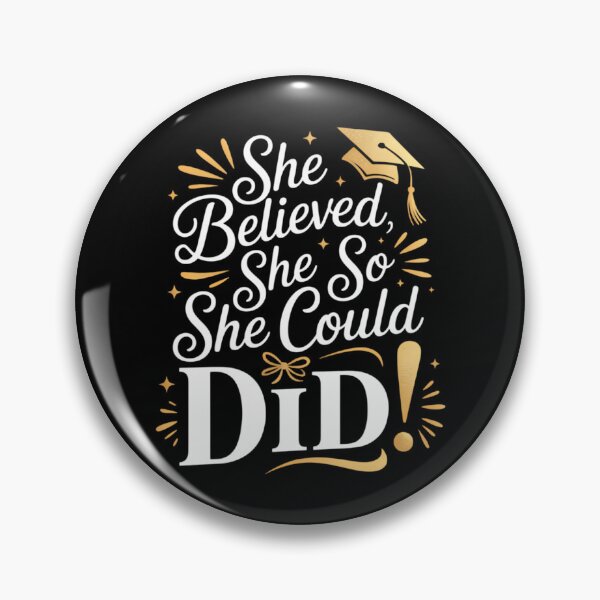 Item preview, She Believed She Could So She Did Graduation Ladies designed and sold by CruelShadesSt.