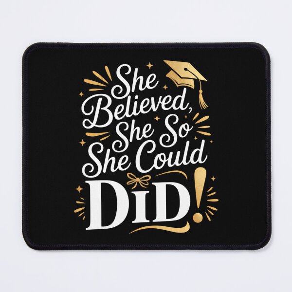 Item preview, She Believed She Could So She Did Graduation Ladies designed and sold by CruelShadesSt.