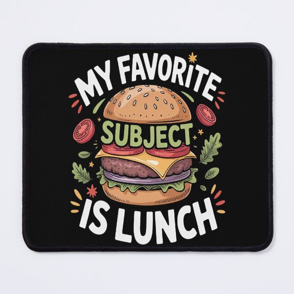Item preview, My Favorite Subject is Lunch Classroom Back to School designed and sold by TeamLequid.